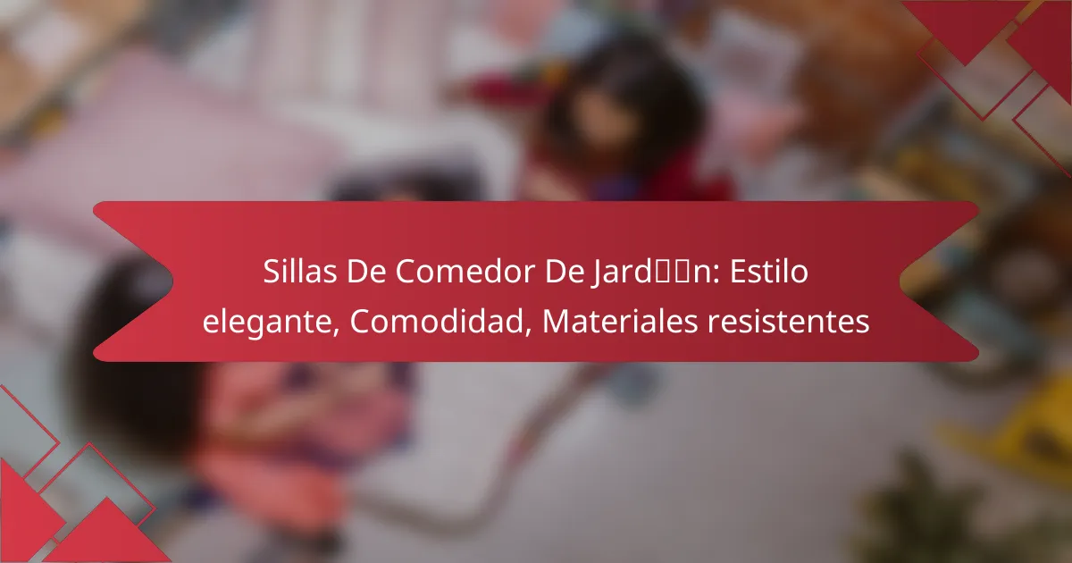 Sillas De Comedor De Jardín: Estilo elegante, Comodidad, Materiales resistentes